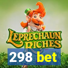 298 bet
